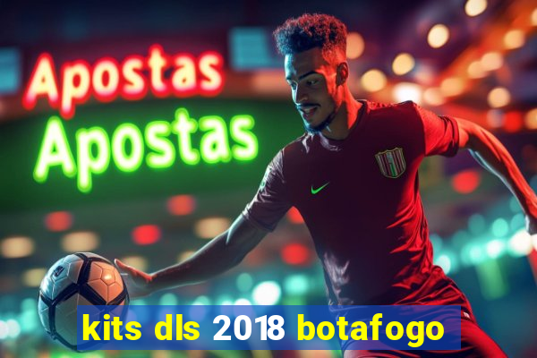 kits dls 2018 botafogo